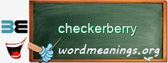 WordMeaning blackboard for checkerberry